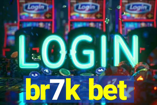 br7k bet
